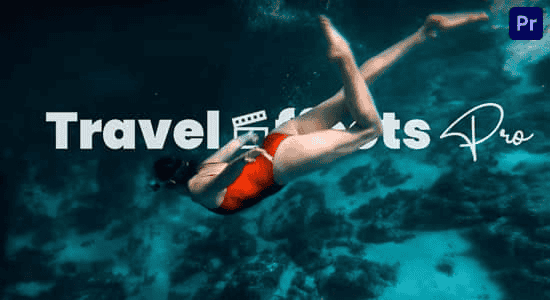 FlatpackFX – Travel Effects Pro《旅行游玩视频剪辑》PR教程：打造你的电影级旅行大片！